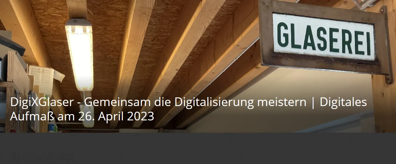 So können Glaserbetriebe die Digitalisierung meistern