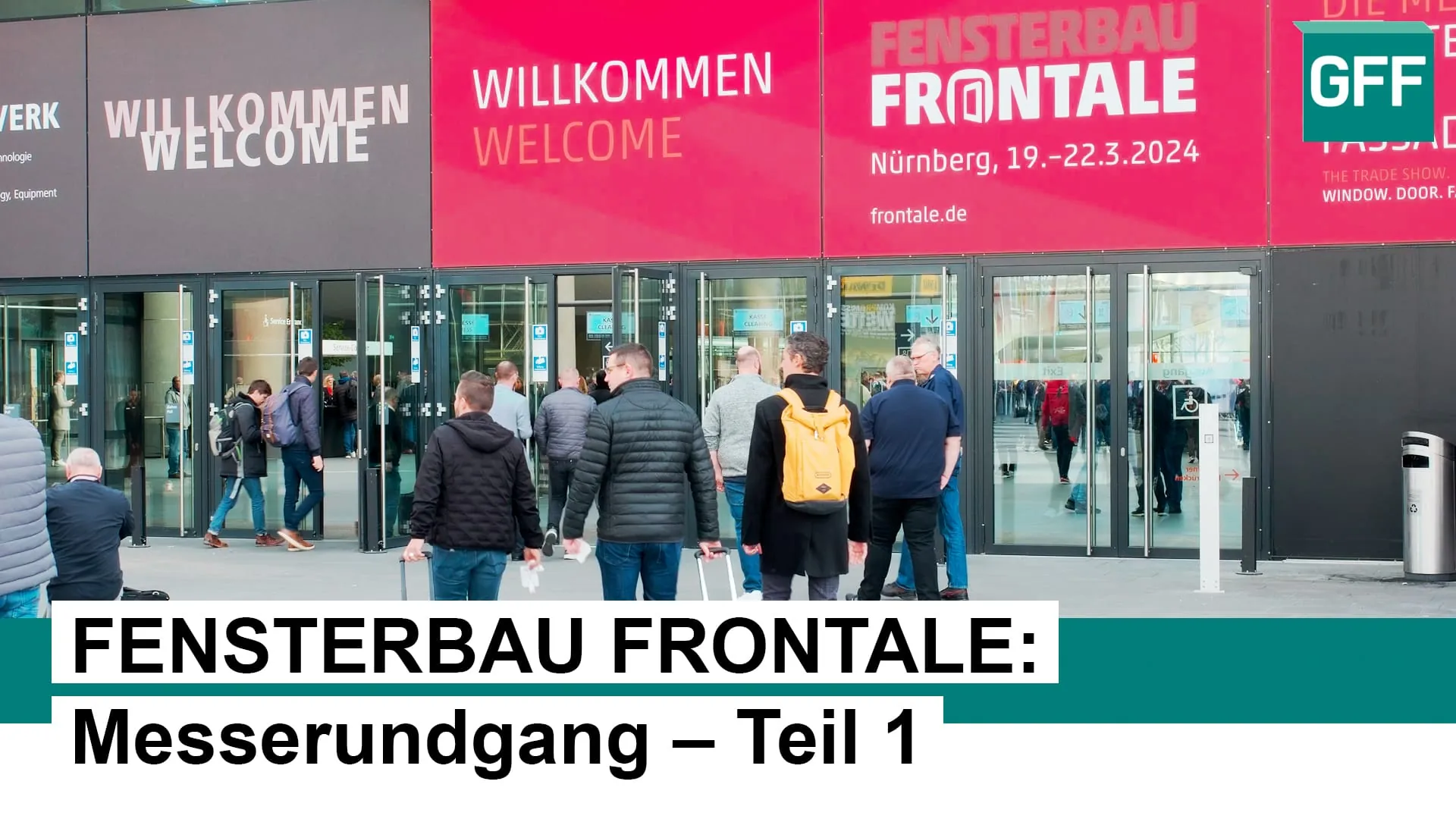 Video: Highlights von der FENSTERBAU FRONTALE in drei Teilen