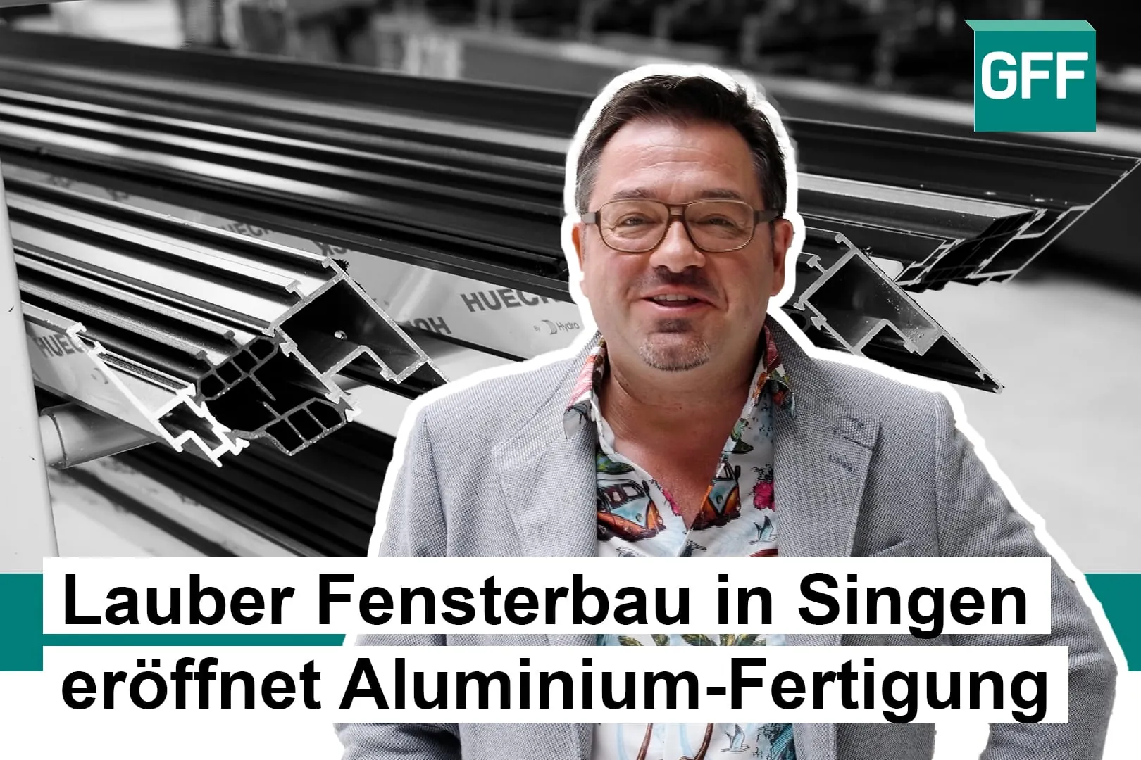 Lauber Fensterbau startet Produktion von Aluminium-Fenstern
