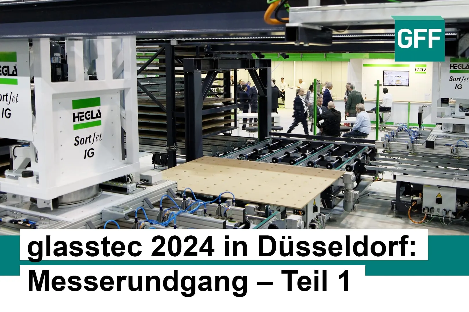 glasstec 2024: Highlights von unserem Messerundgang – Teil 1